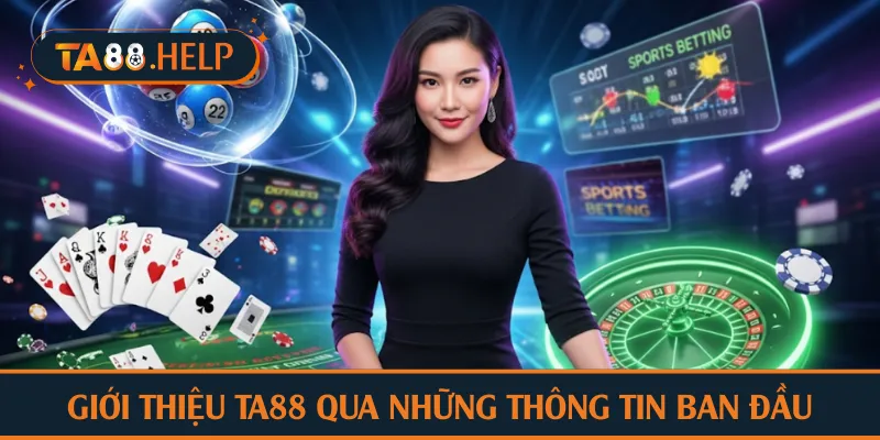 Giới thiệu TA88 qua những thông tin ban đầu